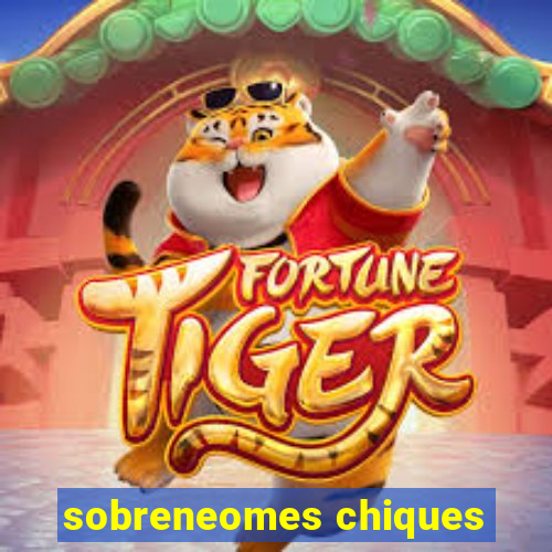 sobreneomes chiques